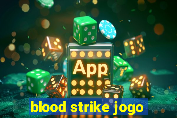 blood strike jogo